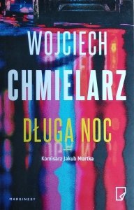 Wojciech Chmielarz • Długa noc