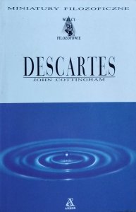 John Cottingham • Descartes. Kartezjańska filozofia umysłu