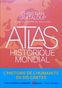 Christian Grataloup • Atlas historique mondial