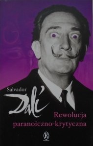 Salvador Dali • Rewolucja paranoiczno-krytyczna