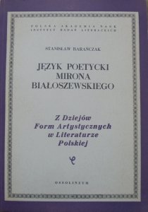 Stanisław Barańczak • Język poetycki Mirona Białoszewskiego