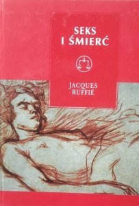 Jacques Ruffie • Seks i śmierć