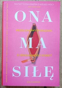 Emily Nagoski • Ona ma siłę