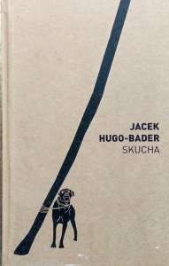 Jacek Hugo-Bader • Skucha