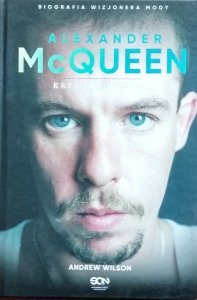 Andrew Wilson • Alexander McQueen. Krew pod skórą