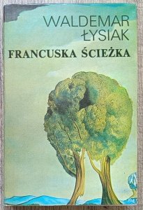 Waldemar Łysiak • Francuska ścieżka