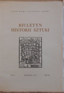 Biuletyn Historii Sztuki 3/4-1953 • Budownictwo drewniane, Polskie ogrody, Zamość, Baranów