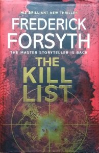 Frederick Forsyth • The Kill List