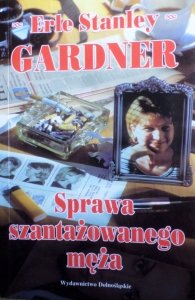 Erle Stanley Gardner • Sprawa szantażowanego męża