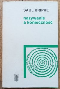 Saul Kripke • Nazywanie a konieczność