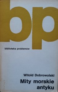 Witold Dobrowolski • Mity morskie antyku [bóstwa, demony, mitologia grecka]