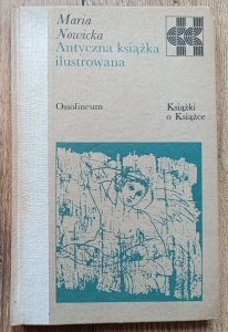 Maria Nowicka • Antyczna książka ilustrowana / Książki o Książce
