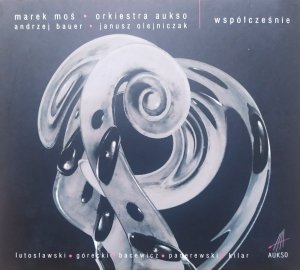 AUKSO. Orkiestra Kameralna Miasta Tychy • Współcześnie • CD