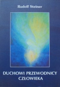 Rudolf Steiner • Duchowi przewodnicy człowieka