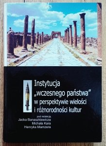 Instytucja 'wczesnego państwa' w perspektywie wielości i różnorodności kultur
