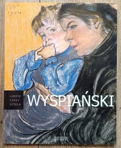 Stanisław Wyspiański [Ludzie, czasy, dzieła]