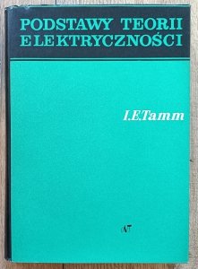 I.E. Tamm • Podstawy teorii elektryczności