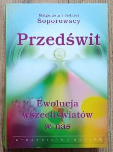 Soporowscy • Przedświt. Ewolucja wszechświatów w nas