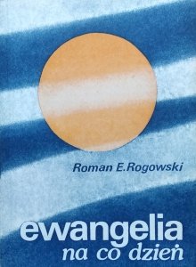 Roman Rogowski • Ewangelia na co dzień