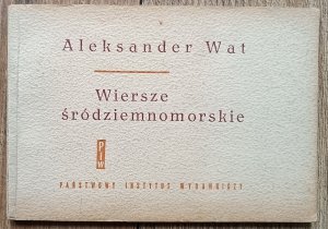 Aleksander Wat • Wiersze śródziemnomorskie [wydanie 1., 1962]