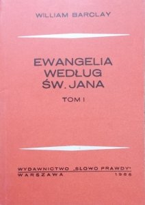 William Barclay • Ewangelia według św. Jana