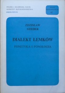 Zdzisław Stieber • Dialekt Łemków. Fonetyka i fonologia