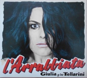 Giulia y Los Tellarini • L'Arrabbiata • CD