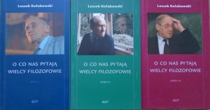 Leszek Kołakowski • O co nas pytają wielcy filozofowie [komplet]