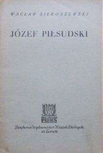 Wacław Sieroszewski • Józef Piłsudski [1938]