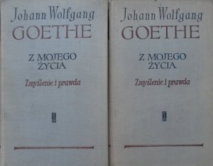 Johann Wolfgang Goethe • Z mojego życia [komplet]