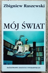 Zbigniew Raszewski • Mój świat