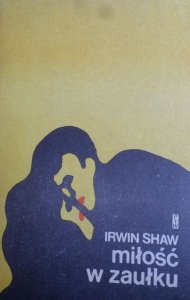 Irwin Shaw • Miłość w zaułku