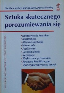 Matthew McKay, Martha Davis, Patrick Fanning • Sztuka skutecznego porozumiewania się
