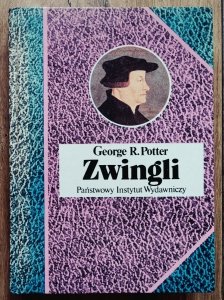George R. Potter • Zwingli