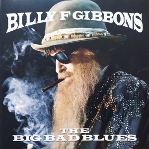 Billy F. Gibbons • The Big Bad Blues • CD