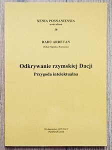 Radu Ardevan • Odkrywanie rzymskiej Dacji
