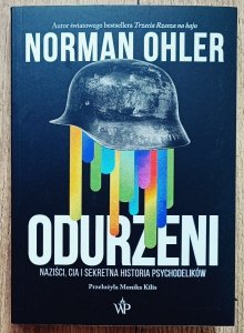 Norman Ohler • Odurzeni. Naziści, CIA i sekretna historia psychodelików