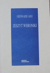 Giennadij Ajgi • Zeszyt Weroniki