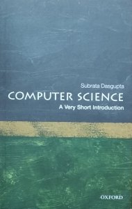 Subrata Dasgupta • Computer Science. A Very Short Introduction