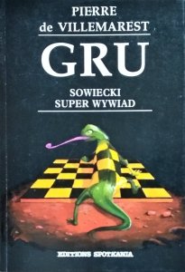 Pierre de Villemarest • GRU. Sowiecki super wywiad