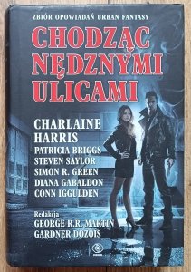 Chodząc nędznymi ulicami. Zbiór opowiadań Urban Fantasy