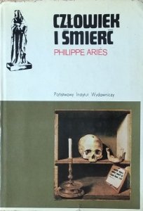 Philippe Aries • Człowiek i śmierć