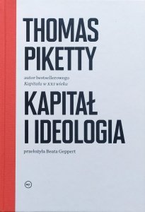 Thomas Piketty • Kapitał i ideologia