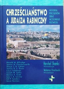 Hershel Shanks • Chrześcijaństwo a judaizm rabiniczny
