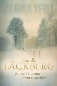 Camilla Lackberg • Zamieć śnieżna i woń migdałów