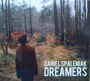 Daniel Spaleniak • Dreamers • CD 