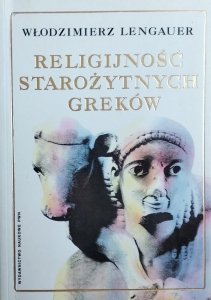 Włodzimierz Lengauer • Religijność starożytnych Greków