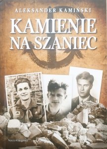 Aleksander Kamiński • Kamienie na szaniec