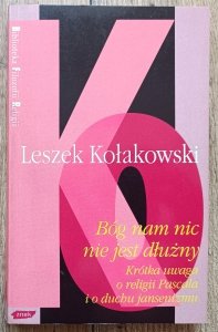 Leszek Kołakowski • Bóg nam nic nie jest dłużny