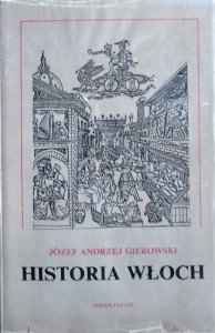 Józef Andrzej Gierowski • Historia Włoch